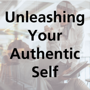 Unleashing Yourself