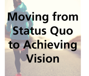 Moving from Status Quo