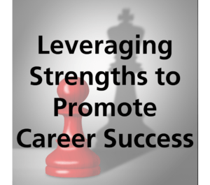 Leverage your strengths