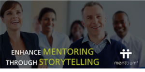 Enhance Mentoring Through Storytelling - Menttium
