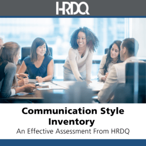 Communication Style Inventory - An Effective Assessment From HRDQ