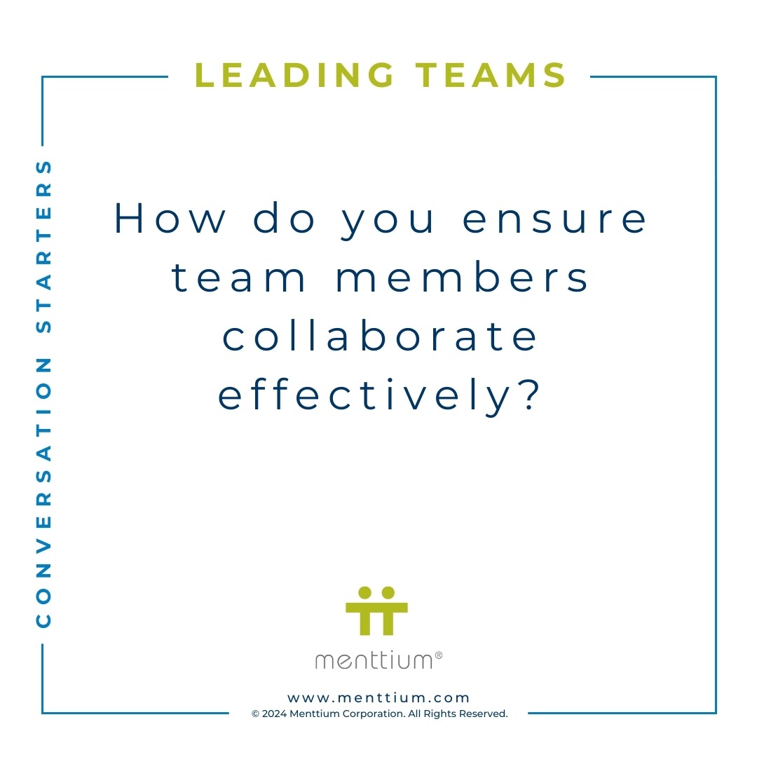 Leading Teams Conversation Starter Question 108 - How do you ensure team members collaborate effectively?