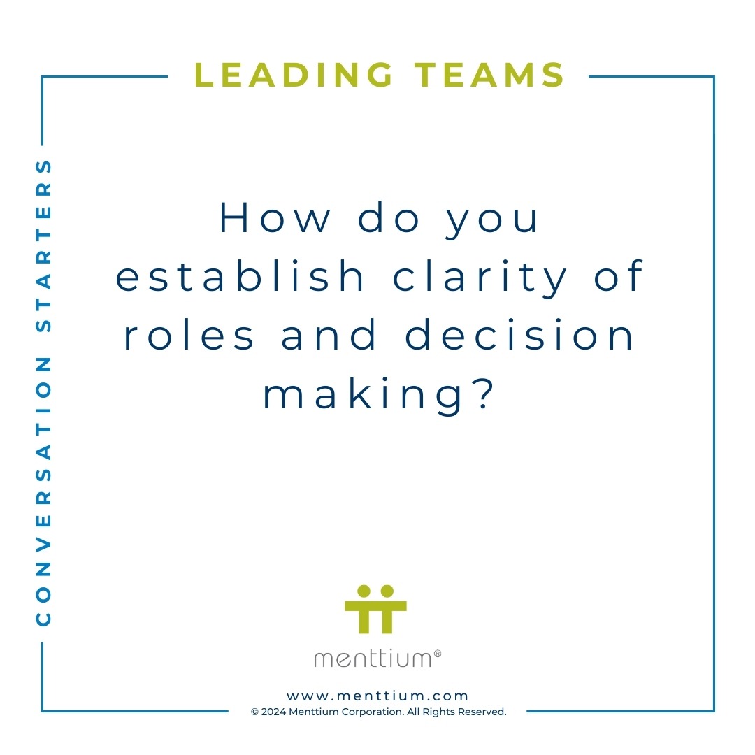 Leading Teams Conversation Starter Question 109 - How do you establish clarity of roles and decision making?